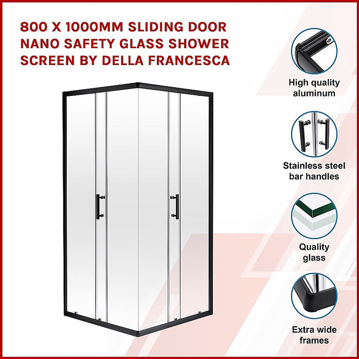 800 x 1000mm Sliding Door Nano Safety Glass Shower Screen By Della FrancescaHigh Quality